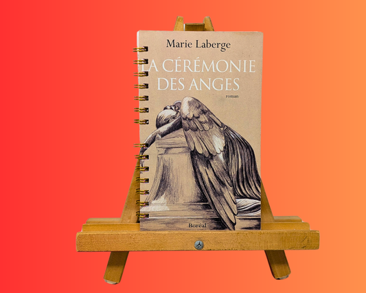 Handmade and Upcycled La Cérémonie des Anges Novel by Marie Laberge Notebook